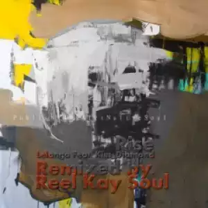 Lelanga - Rise (reel Kay Soul Remix) Ft. Kim Diamond